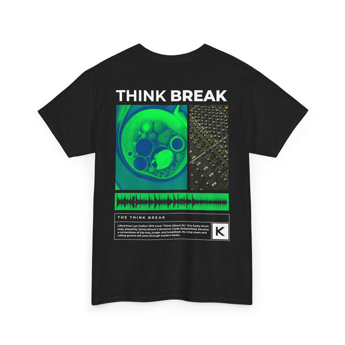 Think Break Kit Think Break T-Shirt - Back & Pocket Print | Drum & Bass T-Shirt - KAN ...